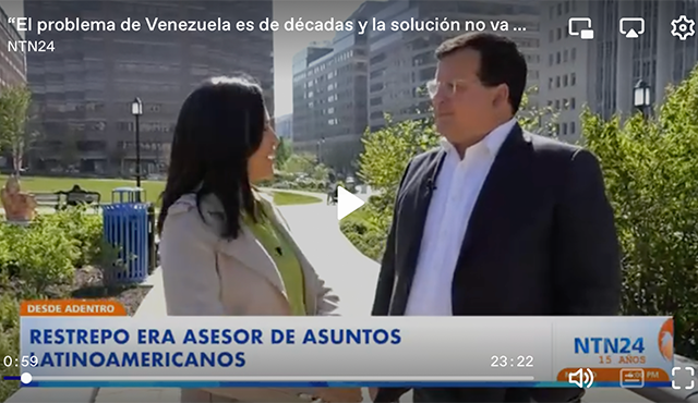 NTN24 Interview: “El problema de Venezuela es de décadas y la solución no va a ser en meses”: Dan Restrepo, exasesor de Barack Obama