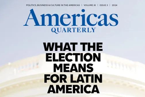 Americas Quarterly: What the Election Means for Latin America